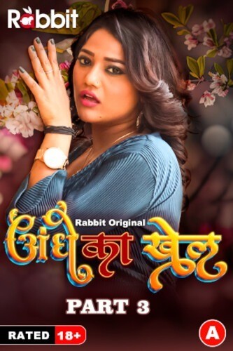 Andhe Ka Dhanda 2023 RabbitMovies S01 Part 3 Hindi Web Series 1080p HDRip 900MB Download