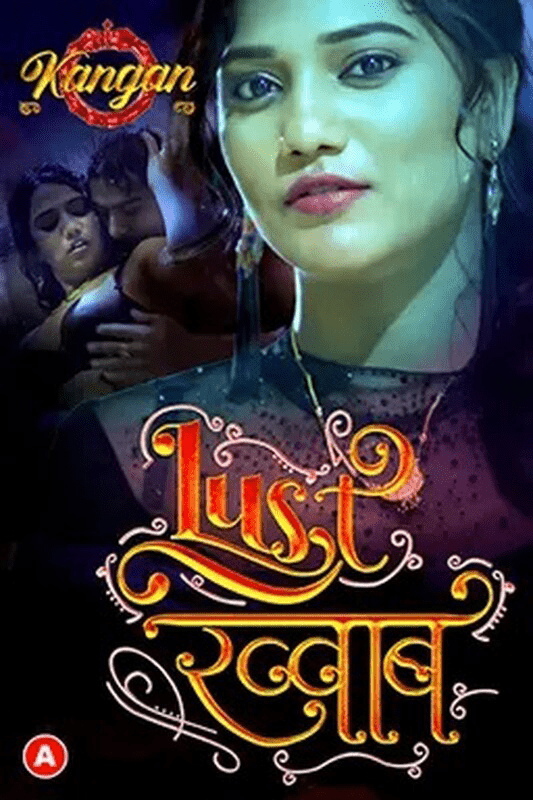 Lust Khwab 2024 S01E01 Kangan Hindi Web Series 720p HDRip 150MB Download