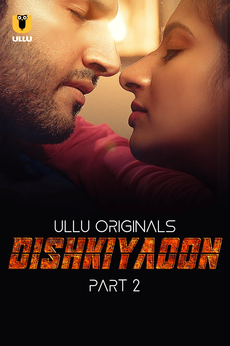 Dishkiyaoon Part 02 2024 Ullu Hindi Web Series 720p HDRip Download