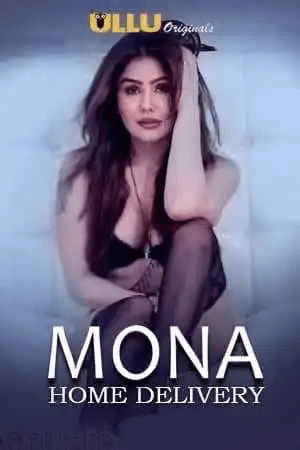 Mona Home Delivery 2024 Hindi Ullu Web Series 720p HDRip 900MB Download