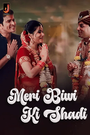 Meri Biwi Ki Shadi 2024 Jalva S01 Part 1 Hindi Web Series 720p HDRip Download