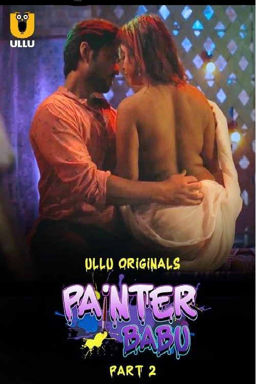 Painter Babu Part 02 2024 Ullu Hindi Web Series 720p HDRip Download