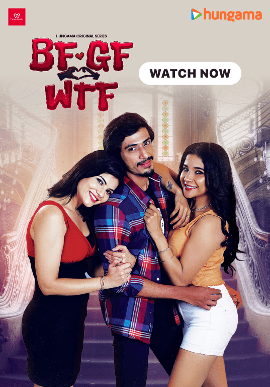 Download BF Gf Wtf (2023) S01 Hindi Hungama Series 1080p | 720p | 480p HDRip Download