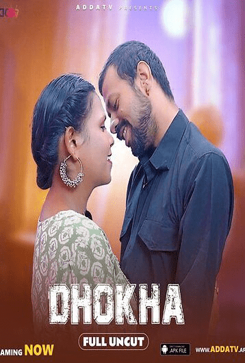 Dhokha Uncut (2024) Addatv App Hindi Hot Short Film 720p HDRip Download