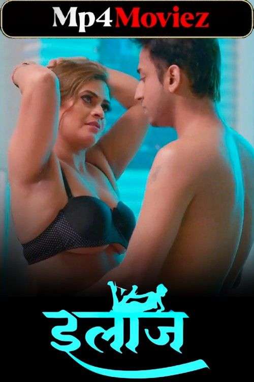 Ilaaj (2024) S01 PrimePlay Hot Hindi Web Series 1080p | 720p | 480p HDRip Download