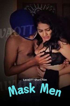 Mask Men (2024) Lava App Hindi Hot Short Film 720p HDRip Download