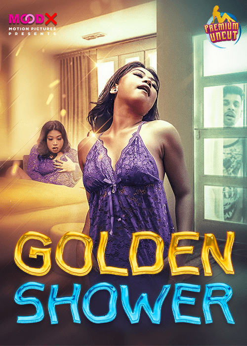 Golden Shower 2024 MoodX Hindi Short Film 1080p | 720p HDRip Download