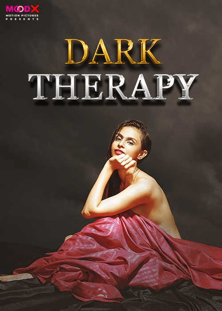 Dark Therapy (2024) MoodX S01E01-02 Hindi Web Series 720p HDRip Download