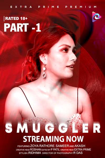 Smuggler Part 1 2024 ExtraPrime Originals Hindi Short Film 720p HDRip 160MB Download