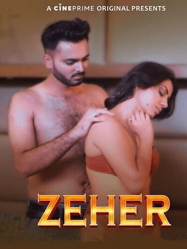 Zeher 2024 Cineprime S01E01T02 Hindi Web Series 720p HDRip 300MB