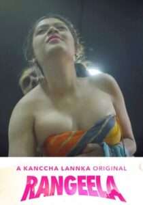 Rangeela (2024) Kanccha Lannka Odia Hot Hindi Web Series 720p HDRip Download 1filmy4wap