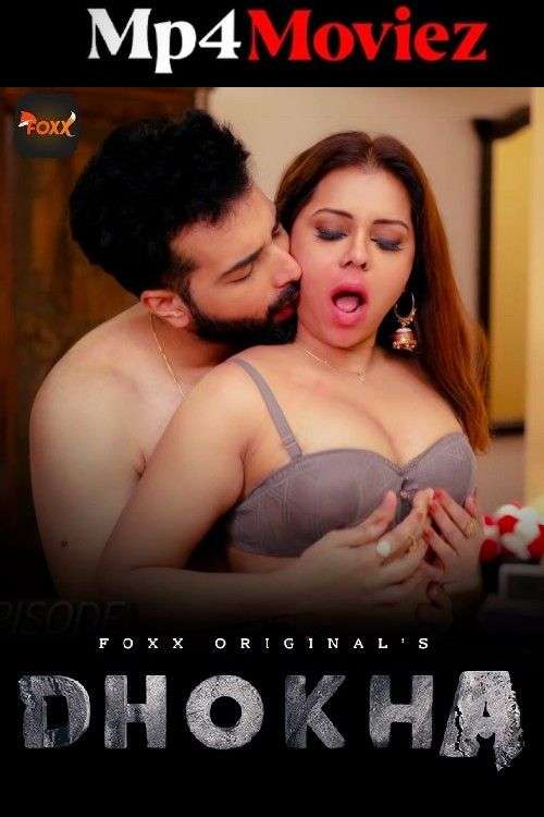 Dhokha 2024 FoxxPrime S01E02 Hindi Web Series 1080p | 720p HDRip Download 1filmy4wap