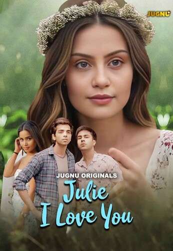 Julie I Love You 2024 Jugnu S01E01T03 Web Series 1080p | 720p | 480p HDRip Download 1filmy4wap