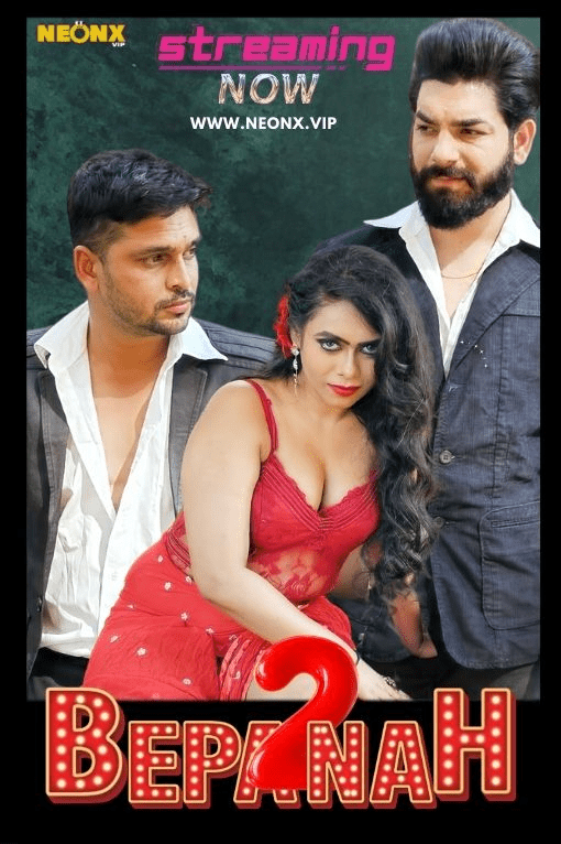 Bepanah 2 2024 NeonX Hindi Short Film 1080p HDRip 1.1GB 1filmy4wap