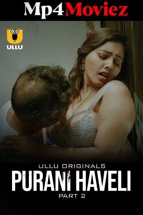 Haveli P02E03 Ullu Hindi Web Series 720p HDRip 1filmy4wap