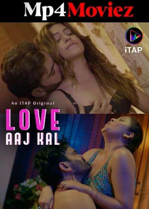 Love Aaj Kal 2024 ITAP S01E03 Hindi Web Series 720p HDRip 1filmy4wap