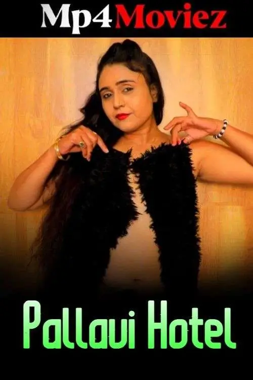 Pallavi Hotel (2024) Hindi Hot Short Film 1filmy4wap