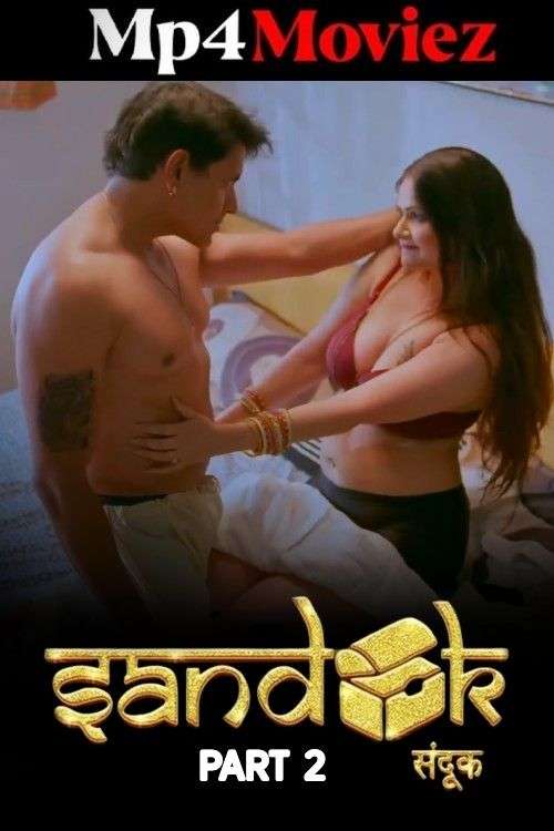 Sandook 2024 Makhanapp S01E06-07 Hindi Web Series 1080p | 720p HDRip 1filmy4wap