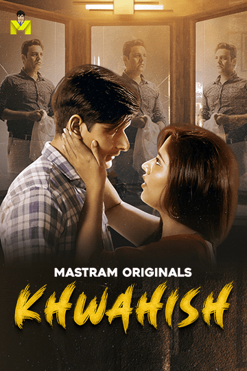 Khwahish 2025 MasTram S01E01T03 Hindi Web Series 1080p | 720p HDRip 1filmy4wap