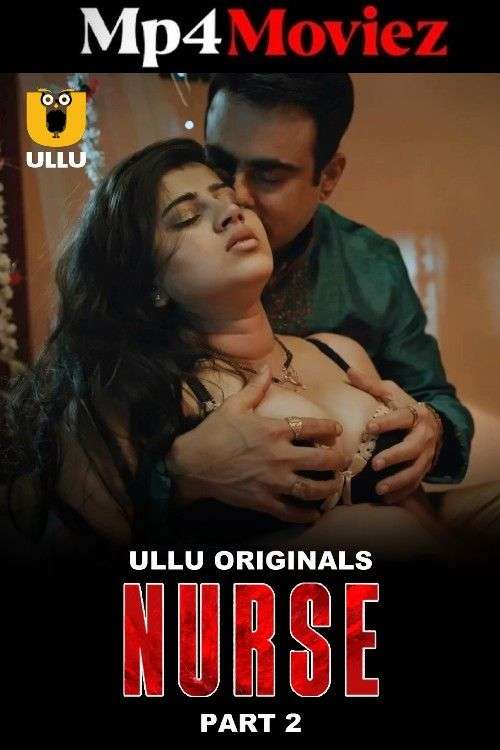 Nurse Part 02 2024 Ullu Web Series 1080p | 720p | 480p HDRip 1filmy4wap