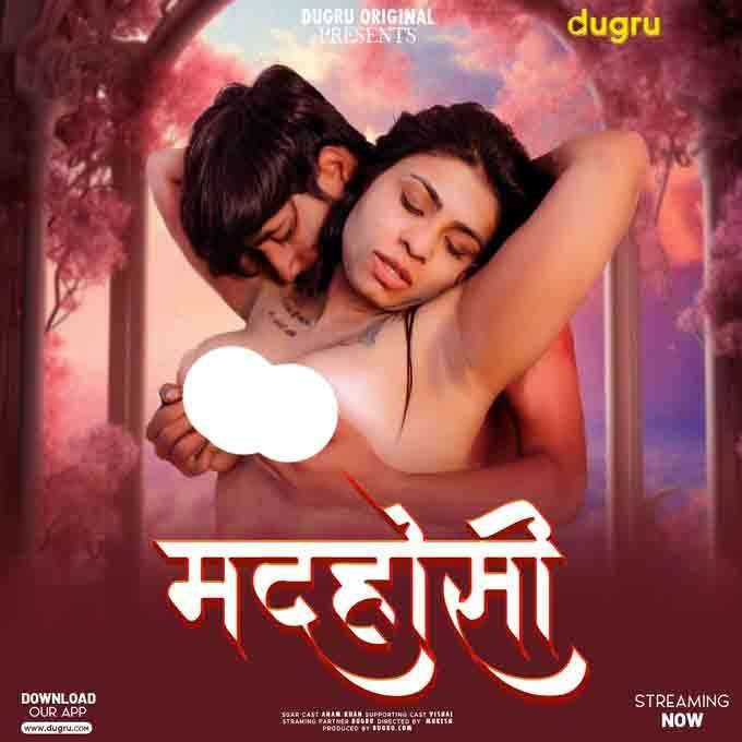 Madhosi (2024) Hindi Uncut Dugru Hot Short Film 720p HDRip 1filmy4wap