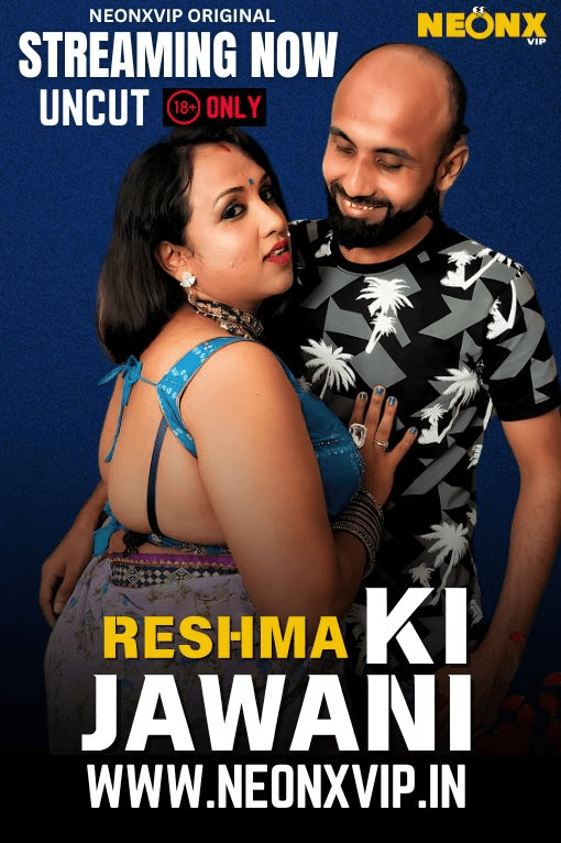 Reshma Ki Jawani 2025 NeonX Hindi Short Film 1080p | 720p HDRip 1filmy4wap