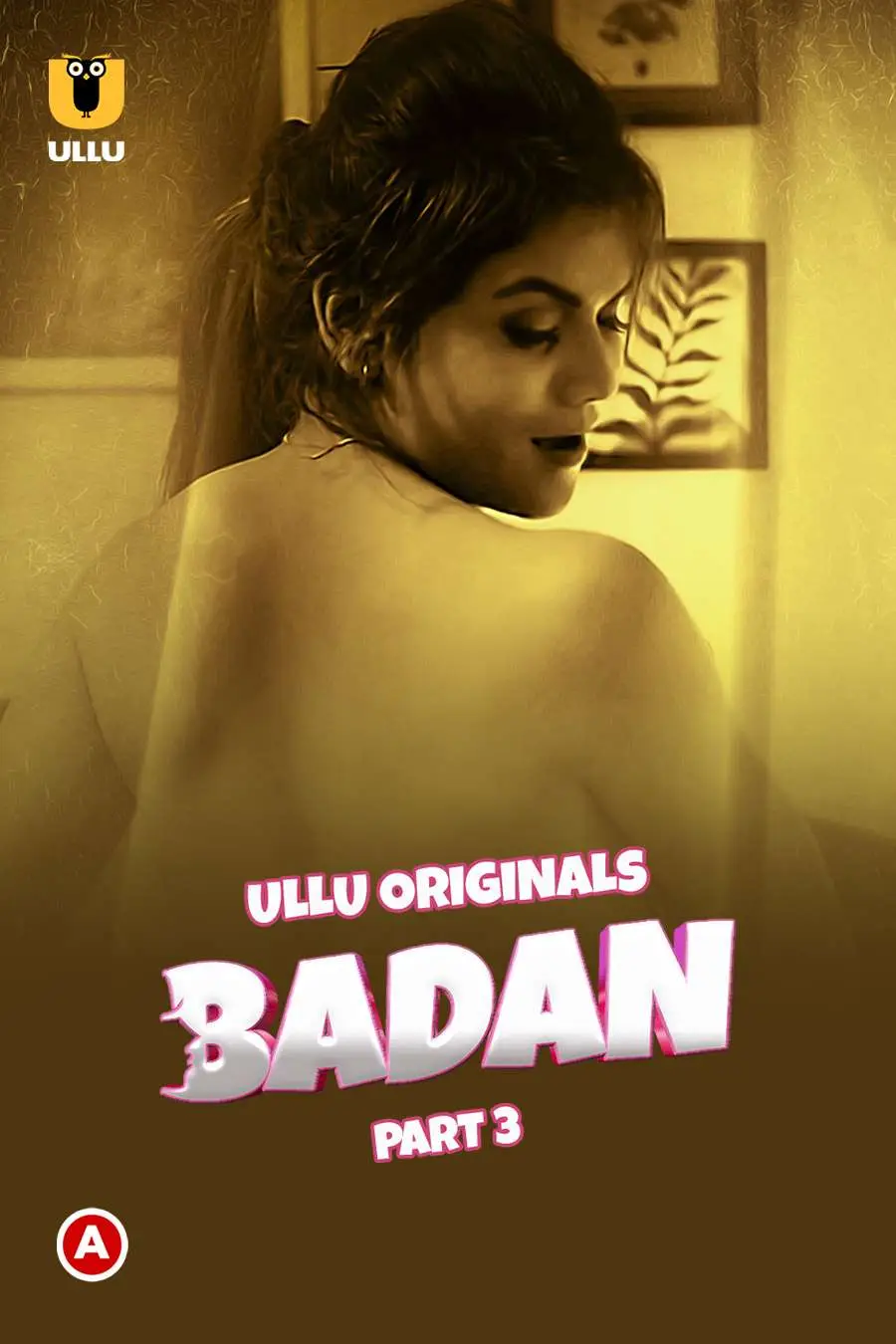 Badan S01EP06 (Part 3) Ullu Hindi Web Series 720p HDRip 1filmy4wap