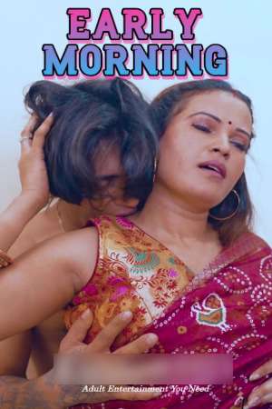 Early Morning 2025 Hindi Uncut Short Films 720p HDRip 1Filmy4wap