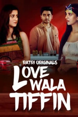 Lovewala Tiffin 2025 Hindi S01 Ratri WEB Series 720p HDRip 1Filmy4wap
