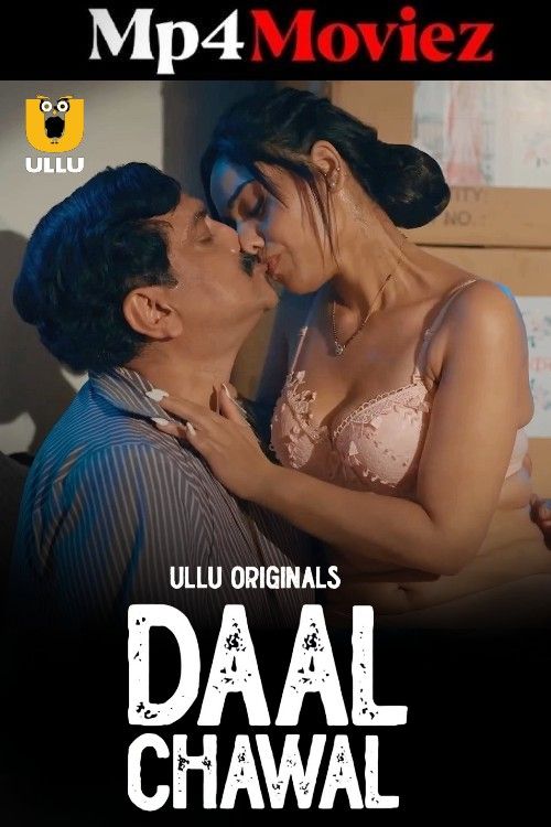 Daal Chawal Part 01 2025 Ullu Hindi Web Series 1080p | 720p | 480p HDRip 1Filmy4wap