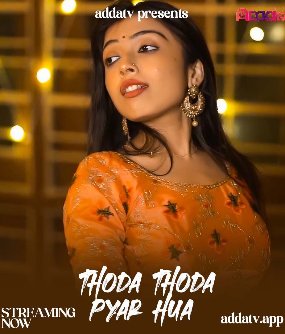 Thoda Thoda Pyar Hua (2025) Uncut Hindi Addatv Hot Short Film 720p HDRip 1Filmy4wap