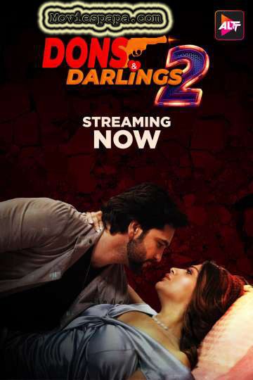 Dons & Darlings 2025 S02 ALTBalaji E04-06 Hindi Web Series 1080p | 720p | 480p HDRip 1Filmy4wap