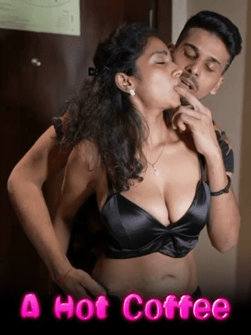 A Hot Coffee 2 (2024) UNRATED Hindi Short Film 720p HDRip 1Filmy4wap