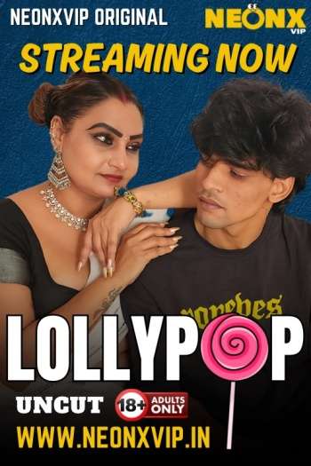 Lollypop (2025) NeonX Hindi Hot Short Film 1080p | 720p | 480p HDRip 1Filmy4wap