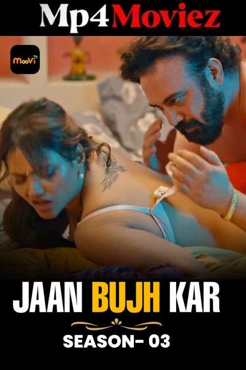 Jaan Bujh Kar (2025) Moovi Hindi S03E01T02 Hot Series 1080p | 720p | 480p HDRip 1Filmy4wap