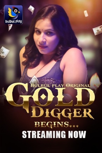  Gold Digger (2025) UNRATED BulbulPlay Hindi S01E01T04 Hot Series HDRip | 1080p | 720p | 480p 1Filmy4wap