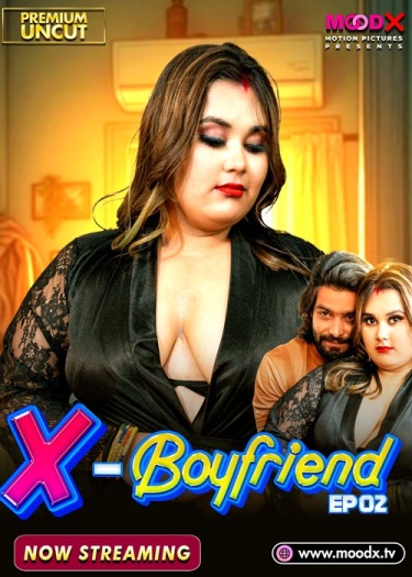 Ex Boyfriend (2025) MoodX Hindi S01E02 Hot Series 1080p | 720p | 480p HDRip 1Filmy4wap