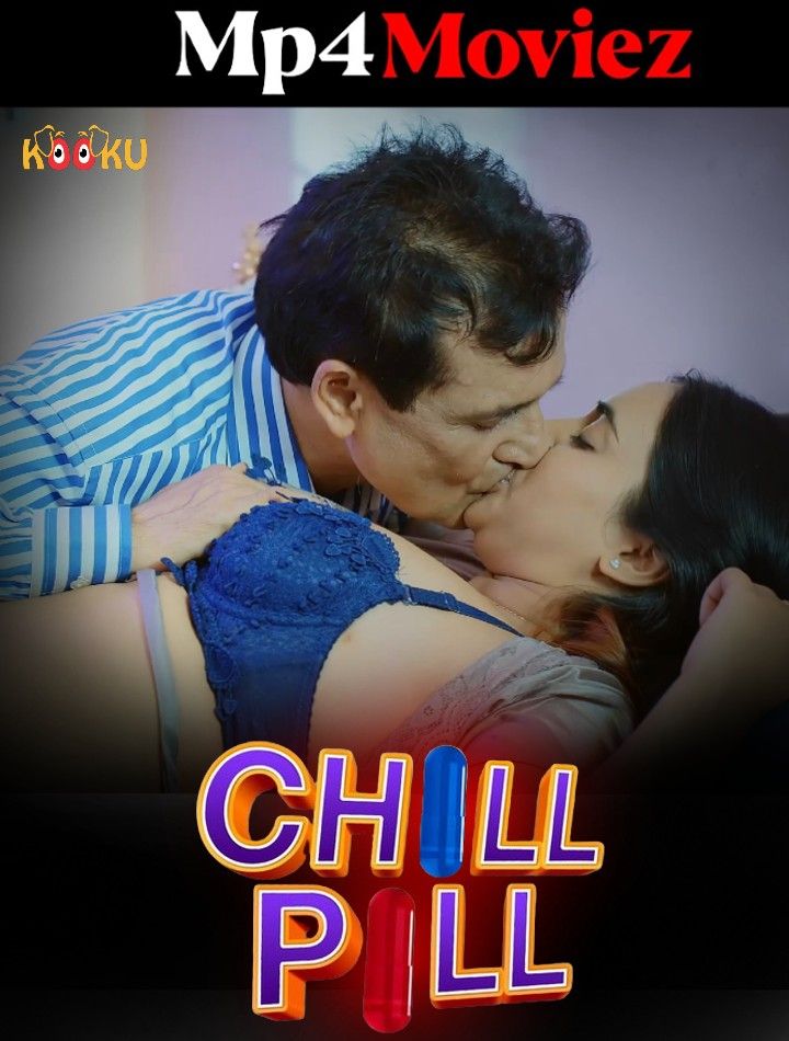 Chilll Pill 2025 S01E01 Hindi Kooku Web Series 720p HDRip 1Filmy4wap