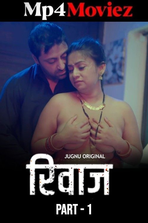 Rivaaz (2025) Jugnu Hindi S01E01T04 Hot Series 1080p | 720p | 480p HDRip 1Filmy4wap