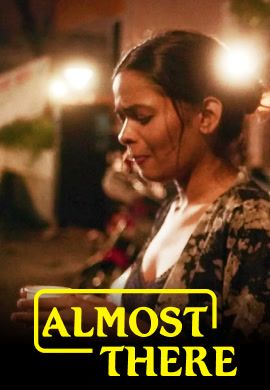 Almost There (2025) Hindi Hot Short Films 720p HDRip 1Filmy4wap