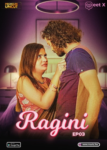 Ragini (2025) MeetX Hindi S01E03 Hot Series 1080p | 720p HDRip 1Filmy4wap