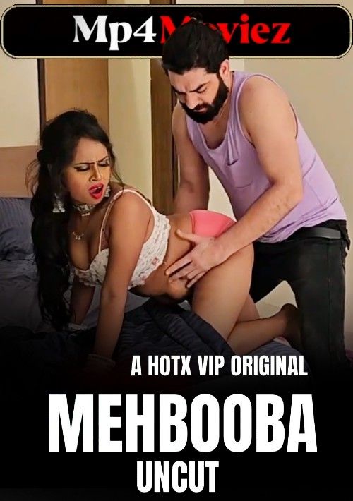 Mehbooba 2025 HotX Hindi Short Film 720p HDRip 1Filmy4wap