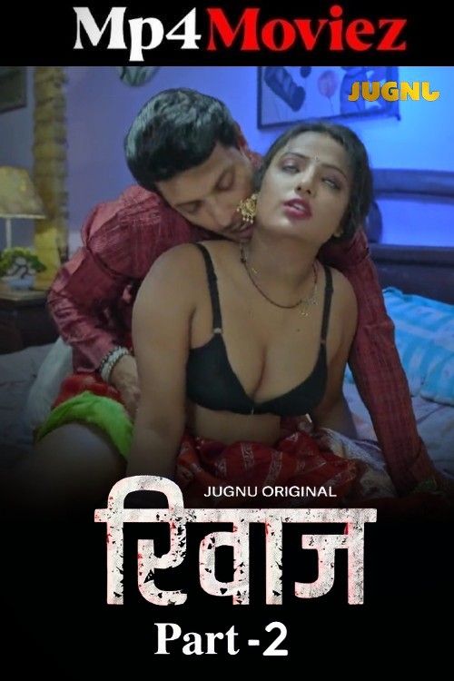 Rivaaz (2025) Jugnu Hindi S01E05T07 Hot Series 1080p | 720p | 480p HDRip 1Filmy4wap