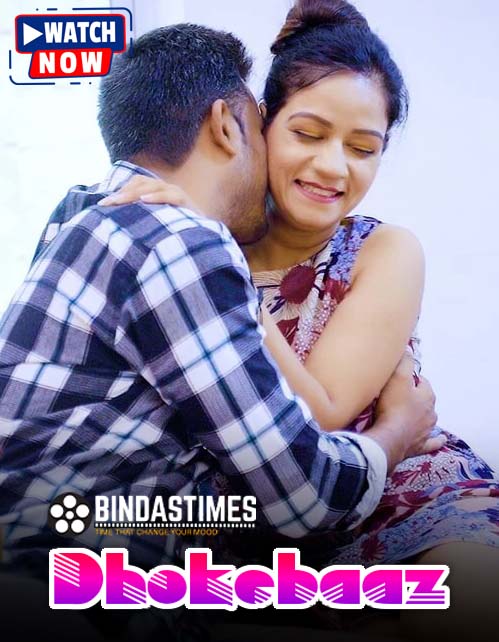 Dhokebaaz (2025) Hindi Uncut BindasTimes Hot Short Film 720p HDRip 1Filmy4wap