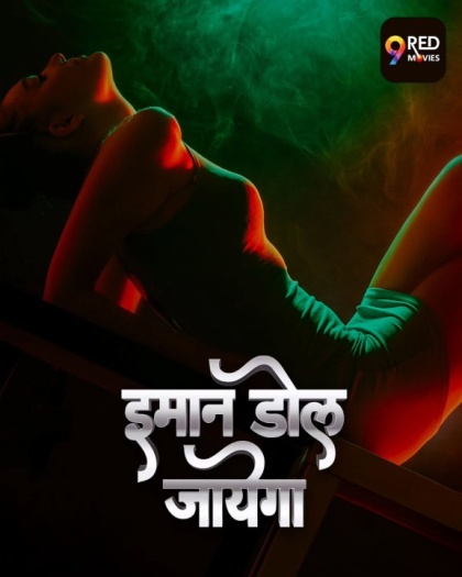 Imaan Dol Jayega (2025) 9RedMovies Hindi S01E01T02 Hot Series 1080p | 720p | 480p HDRip 1Filmy4wap