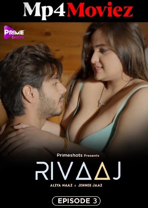 Rivaaj 2025 PrimeShots S01E03 Hindi Web Series 720p HDRip 1Filmy4wap
