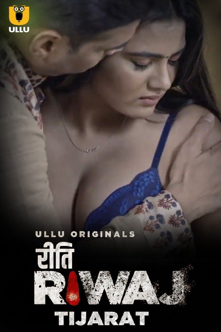 Riti Riwaj – Tijarat (2023) Ullu Hot Hindi Web Series 720p HDRip 1Filmy4wap