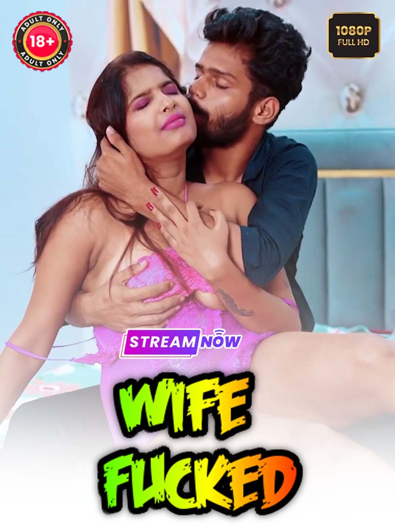 Wife Fucked (2025) Hindi Uncut Hot Short Film 720p HDRip | 1Filmy4wap