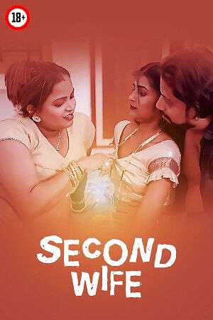 Second Wifes 2025 Hindi Hot Short Film 720p HDRip | 1Filmy4wap