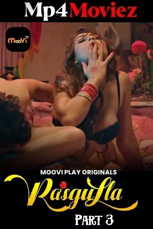 Rasgulla (2025) Mooviplay Hindi S01E05T06 Hot Series 1080p | 720p | 480p HDRip | 1Filmy4wap